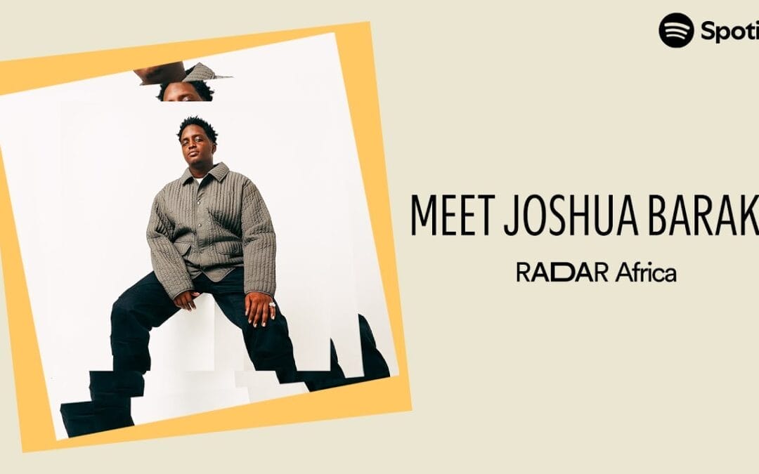 New Sheer Publishing Africa 4 SYNC CORNER: Spotify RADAR Africa – Joshua Baraka’s Tracks Featured